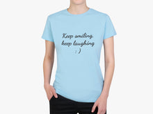 Load image into Gallery viewer, Keep smiling Women&#39;s classic t-shirt
